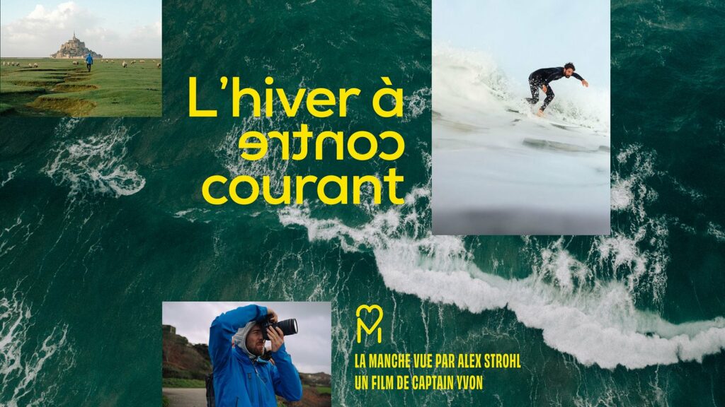 Attitude Manche tourisme contre courant hiver publicité film Captain Yvon Alex Strohl